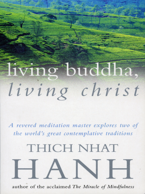 Title details for Living Buddha, Living Christ by Thich Nhat Hanh - Wait list